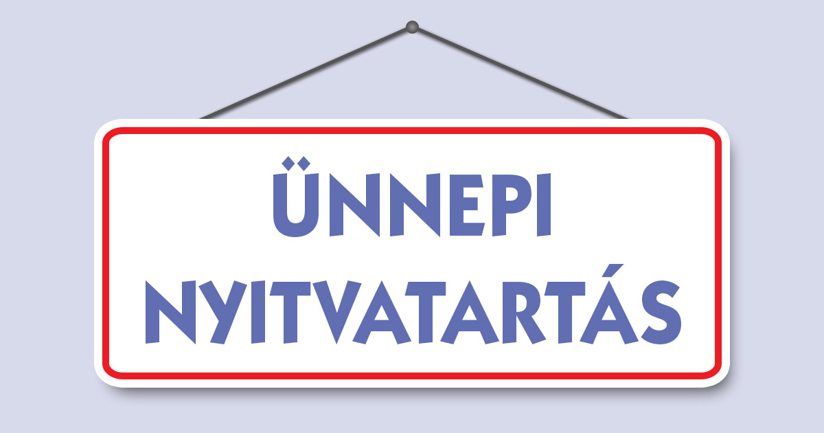 Ünnepi nyitvatartás